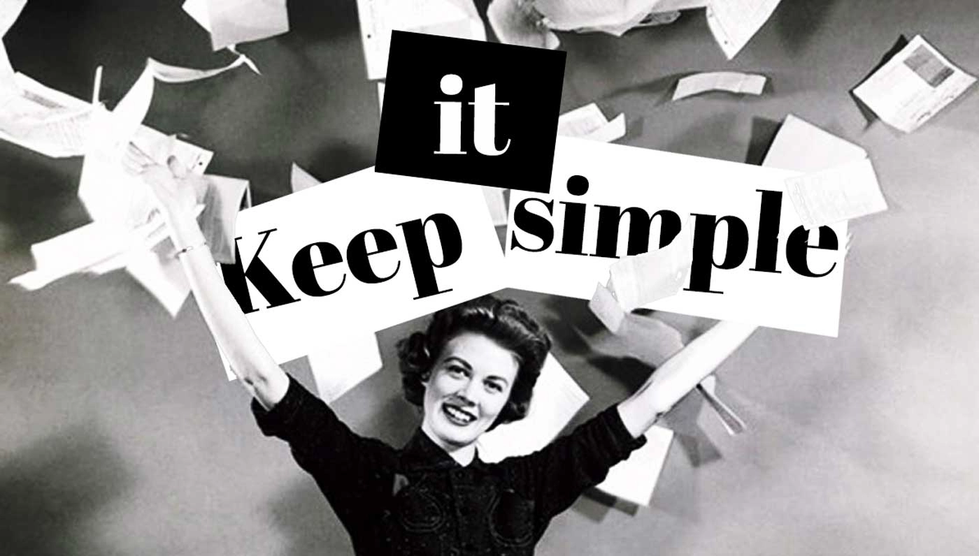 Keep it simple
